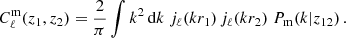 $$ \begin{aligned} C_\ell ^{\mathrm{m} }(z_1,z_2) = \frac{2}{\pi } \int k^2 \, {\mathrm{d} } k \; j_\ell (k r_1) \, j_\ell (k r_2) \; P_{\mathrm{m} }(k|z_{12})\,. \end{aligned} $$