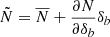 $ \tilde{N}=\overline{N}+\frac{\partial N}{\partial \delta_b} \delta_b $
