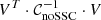 $ V^T \cdot \mathcal{C}_{\mathrm{noSSC}}^{-1} \cdot V $