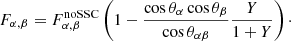 $$ \begin{aligned} F_{\alpha ,\beta } = F^{\mathrm{noSSC} }_{\alpha ,\beta } \left(1-\frac{\cos \theta _\alpha \cos \theta _\beta }{\cos \theta _{\alpha \beta }} \frac{Y}{1+Y}\right)\cdot \end{aligned} $$