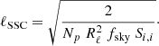 $$ \begin{aligned} \ell _{\mathrm{SSC} } = \sqrt{\frac{2}{N_p \ R_\ell ^2 \ f_{\mathrm{sky} } \ S_{i,i}}}\cdot \end{aligned} $$