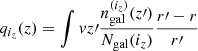 $ q_{i_z}(z) = \int v z\prime \frac{n_{\mathrm{gal}}^{(i_z)}(z\prime)}{N_{\mathrm{gal}}(i_z)} \frac{r\prime-r}{r\prime} $