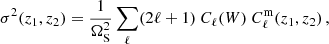 $$ \begin{aligned} \sigma ^2(z_1,z_2) = \frac{1}{\Omega _\mathrm{S} ^2} \sum _\ell (2\ell +1) \ C_\ell (W) \ C_\ell ^{\mathrm{m} }(z_1,z_2)\,, \end{aligned} $$