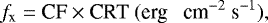 \begin{equation*} f_{\textrm{x}}=\textrm{CF}\times {\textrm{CRT}} ~ (\textrm{erg ~ cm}^{-2} ~ \textrm{s}^{-1}),\end{equation*}