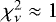 $\chi_{\nu}^2 \approx 1$