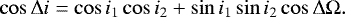 \begin{equation*}\cos \Delta i = \cos i_1 \cos i_2 &#x002B; \sin i_1 \sin i_2 \cos \Delta \Omega. \end{equation*}