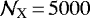 ${\cal N}_{\textrm{X}}\,{=}\,5000$