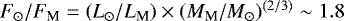 $F_{\odot}/F_{\textrm{M}} = (L_{\odot}/L_{\textrm{M}}) \times (M_{\textrm{M}}/M_{\odot})^{(2/3)} \sim 1.8$