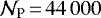 ${\cal N}_{\textrm{P}}\,{=}\,44\,000$