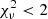 $ \chi_{\nu}^{2} < 2 $