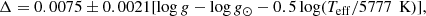 $$ \begin{aligned} \Delta = 0.0075\pm 0.0021 [\log {g} - \log {g}_\odot - 0.5\log (T_\mathrm{eff} /5777\, \text{ K})], \end{aligned} $$