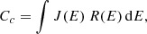 $$ \begin{aligned} C_c = \int J(E)\ R(E)\,\mathrm{d}E, \end{aligned} $$