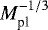 $M_{\textrm{pl}}^{-1/3}$