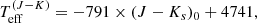 $$ \begin{aligned} {T}_{\rm eff}^{(J-K)} = -791 \times (J-K_{s})_{0} + 4741, \end{aligned} $$