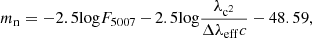 $$ \begin{aligned} m_{\rm n}=-2.5 \mathrm{log} F_{\rm 5007}\,{-}\,2.5\mathrm{log}\frac{\lambda _{\rm c^2}}{\Delta \lambda _{\rm eff}c}-48.59, \end{aligned} $$
