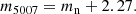 $$ \begin{aligned} m_{\rm 5007}=m_{\rm n} + 2.27. \end{aligned} $$