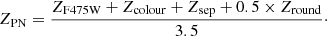 $$ \begin{aligned} Z_{\rm PN} = \frac{Z_{\rm F475W} + Z_{\rm colour} + Z_{\rm sep} + 0.5 \times Z_{\rm round}}{3.5}\cdot \end{aligned} $$