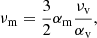 $$ \begin{aligned} \nu _{\rm m}=\frac{3}{2}\alpha _{\rm m}\frac{\nu _{\rm v}}{\alpha _{\rm v}}, \end{aligned} $$
