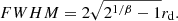 $ FWHM= 2 \sqrt{2^{1/\beta}-1} r_{\mathrm{d}}. $