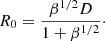 $$ \begin{aligned} R_0 = \frac{\beta ^{1/2}{D}}{1+\beta ^{1/2}}\cdot \end{aligned} $$