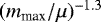 $(m_{\textrm{max}}/\mu)^{-1.3}$
