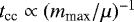 $t_{\textrm{cc}} \propto (m_{\textrm{max}}/\mu)^{-1}$