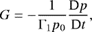 \begin{equation*} G = - \frac{1}{\Gamma_1 p_{0}} {\dfrac{\textrm{D} p}{\textrm{D}t}},\end{equation*}