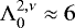 ${\Lambda_{0}^{2,\nu}} \approx 6$