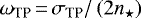 $\omega_{\textrm{TP}}\,{=}\,\sigma_{\textrm{TP}} / \left( 2 n_{\star} \right)$