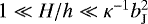 $ 1 \ll H / h \ll \kappa^{-1} b_{\textrm{J}}^2 $