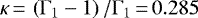 $\kappa\,{=}\,\left( \Gamma_1 - 1 \right) / \Gamma_1\,{=}\,0.285$
