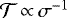 ${\mathcal{T}} \,{\propto}\, \sigma^{-1}$