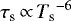 $\tau_{\textrm{s}} \,{\propto}\, {T_{\textrm{s}}}^{-6}$