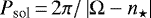 $P_{\textrm{sol}}\,{=}\,2 \pi / \left|{ \Omega - n_{\star} }\right|$