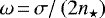 $\omega\,{=}\,\sigma / \left( 2 n_{\star} \right) $
