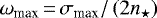 $\omega_{\textrm{max}}\,{=}\,\sigma_{\textrm{max}} / \left( 2 n_{\star} \right) $