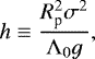 \begin{equation*} h \equiv \frac{R_{\textrm{p}}^2 \sigma^2}{\Lambda_0 g},\end{equation*}