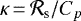 $\kappa\,{=}\,\mathcal{R}_{\textrm{s}} / C_{p}$
