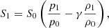 $$ \begin{aligned} S_1 = S_0\left(\frac{p_1}{p_0} - \gamma \frac{\rho _1}{\rho _0}\right), \end{aligned} $$