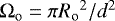 $\Omega_{\textrm{o}}=\pi {R_{\textrm{o}}}^2/d^2$