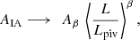 $$ \begin{aligned} A_{\mathrm{IA} } \longrightarrow \, \, A_{\beta } \, \left\langle \frac{L}{L_{{\mathrm{piv}}}} \right\rangle ^{\beta }, \end{aligned} $$