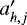 $a&#x0027;_{h,j}$