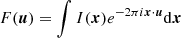 $$ \begin{aligned} F(\boldsymbol{u}) = \int I(\boldsymbol{x})e^{-2 \pi i \boldsymbol{x} \cdot \boldsymbol{u}} \mathrm{d}\boldsymbol{x} \end{aligned} $$