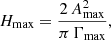 $$ \begin{aligned} H_{\rm max} = \frac{ 2 \, A_{\rm max}^2 }{ \pi \, \Gamma _{\rm max} }, \end{aligned} $$