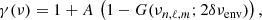$$ \begin{aligned} \gamma (\nu ) = 1 + A \, \left( 1 - G(\nu _{n,\ell ,m}; 2 \delta \nu _{\rm env}) \right), \end{aligned} $$