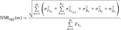 $$ \begin{aligned} \mathrm{NSR} _{\rm agg}(m) = \frac{\sqrt{\sum \limits _{n=1}^{m} \left( \sigma ^2_{F_{T_{n}}} + \sum \limits _{k=1}^{N_C} \sigma ^2_{F_{C_{n,k}}} + \sigma ^2_{B_{n}} + \sigma ^2_{D_{n}} + \sigma ^2_{Q_{n}} \right)}}{ \sum \limits _{n=1}^{m} F_{T_{n}}}. \end{aligned} $$