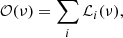 $$ \begin{aligned} \mathcal{O} (\nu )= \sum _i \mathcal{L}_i (\nu ), \end{aligned} $$