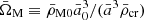 $ {\bar\Omega_{\mathrm{M}}}\equiv{\bar\rho}_{\mathrm{M0}}{\bar a}^{3}_{0}/({\bar a}^3{\bar\rho_{\mathrm{cr}}}) $