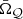 $ {\bar\Omega_{{\cal{Q}}}} $