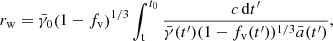 $$ \begin{aligned} {r_{\rm w}}={\bar{\gamma }}_0{\left(1-{f_{\rm v}}\right)}^{1/3} \int _{\rm t}^{t_{0}}\frac{c\,\mathrm{d}t^{\prime }}{{\bar{\gamma }}(t^{\prime })(1-{f_{\rm v}}(t^{\prime }))^{1/3}{\bar{a}}(t^{\prime })} , \end{aligned} $$